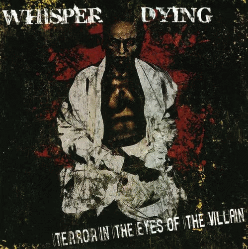Whisper Dying : Terror In The Eyes Of The Villain